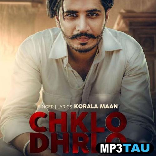 Chklo-Dhrlo Korala Maan mp3 song lyrics
